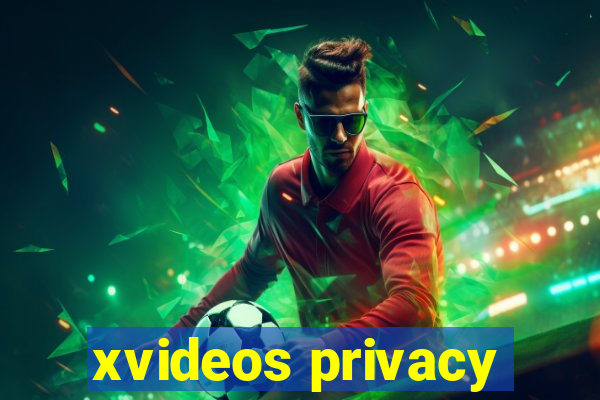 xvideos privacy